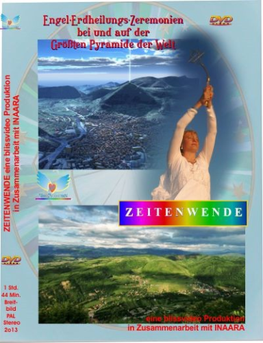 "                   Engel-Erheilungs-Zeremonien bei der grössten Pyramide der Welt 2013 - ZEITENWENDE -