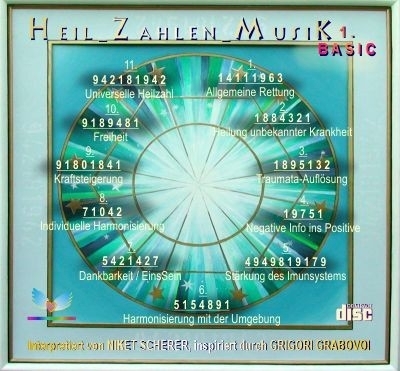 "                                     Heilzahlenmusik" - 1.CD Basic - inspiriert von Grabovoi