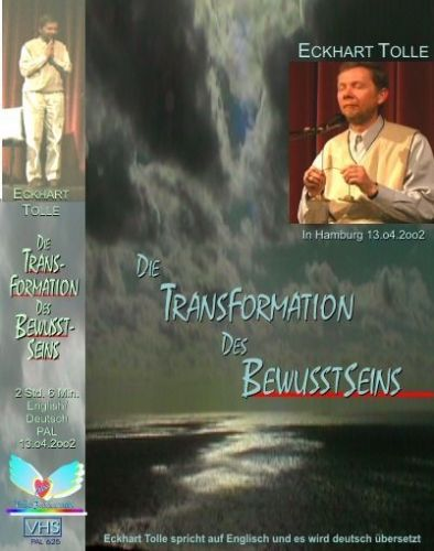 "DIE TRANSFORMATION DES BEWUSSTSEINS" - ECKHART TOLLE 2oo2
