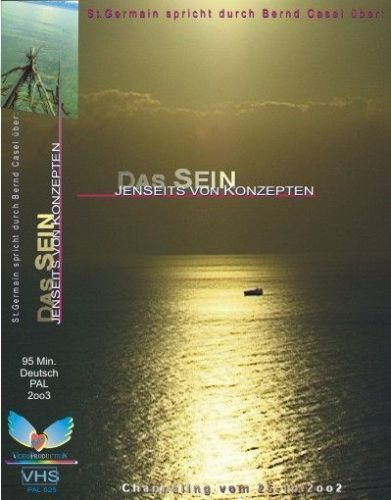 ST. GERMAIN: „Das Sein – Jenseits von Konzepten“ Naturaufnahmen, Text: St. Germain über Medium Bernd Casel