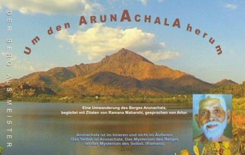 „Around Arunachala“-The Mountain as the Master, with quotes of Ramana Maharshi