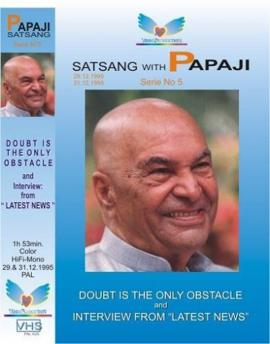 05. Satsang with Poonjaji: „Doubt is the only obstacle“ 1995