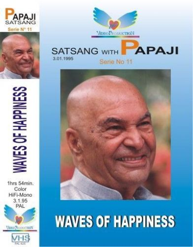 11. Satsang with Poonjaji: „Waves of happiness“ 1995