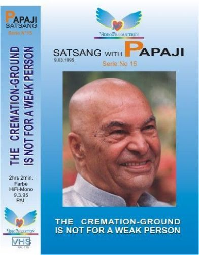 15. Satsang with Poonjaji: „The cremationground is not for a weak person“ 1995