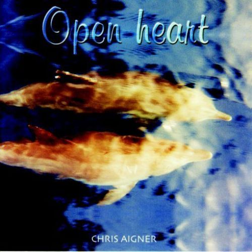 “ O P E N  H E A R T “ - spirituelle Hits, meditatives, unplugged, von Chris Aigner