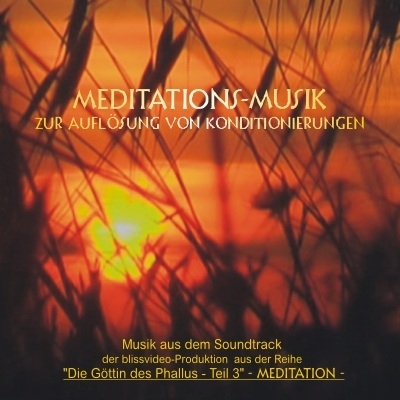 "MEDITATIONS-MUSIK zur Auflösung von Konditionierungen