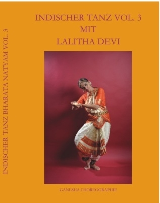 "Indischer Tanz am praktischen Beispiel" - Lalitha Devi