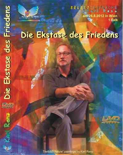 "           Die Ekstase des Friedens " - Karl Renz 2o12