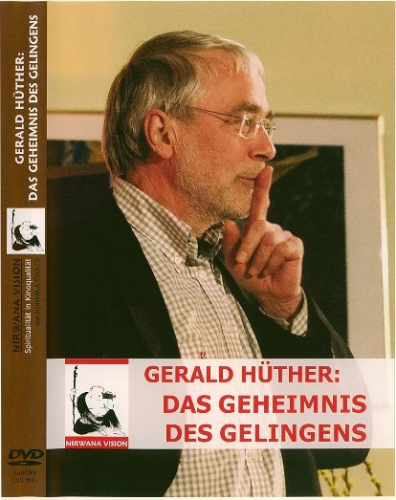 "                                         DAS GEHEIMNIS DES GELINGENS:" - Gerald Hüther - 2012
